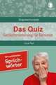 Beliebte Sprichwörter. Das Gedächtnistraining-Quiz für Senioren. Ideal als Beschäftigung, Gedächtnistraining, Aktivierung bei Demenz.