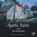 Agatha Raisin und das Geisterhaus