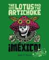 The Lotus and the Artichoke - Mexico!