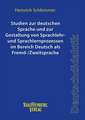 Studien zur deutschen Sprache und zur Gestaltung von Sprachlehr- und Sprachlernprozessen im Bereich Deutsch als Fremd-/Zweitsprache