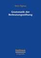 Grammatik der Bedeutungsstiftung