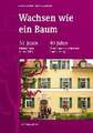 Wachsen wie ein Baum - 51 Jahre Diakoninnen der ELKB - 40 Jahre Diakoninnengemeinschaft Rummelsberg