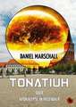 Tonatiuh - oder: Apokalypse in Pasewalk