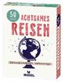 Fernweh Achtsames Reisen