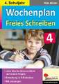 Wochenplan Freies Schreiben / Klasse 4