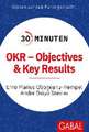 30 Minuten OKR - Objectives & Key Results