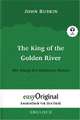 The King of the Golden River / Der König des Goldenen Flusses (Buch + Audio-CD) - Lesemethode von Ilya Frank - Zweisprachige Ausgabe Englisch-Deutsch