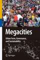 Megacities: Urban Form, Governance, and Sustainability