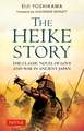 The Heike Story: The Novel of Love and War in Ancient Japan