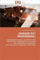 Choisir est primordial!