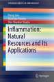 Inflammation: Natural Resources and Its Applications