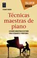 Tecnicas Maestras de Piano