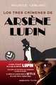 Los Tres Crímenes de Arsène Lupin / Arsène Lupin's Three Murders