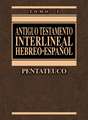 Antiguo Testamento interlineal Hebreo-Español Vol. 1: Pentateuco