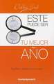 Este Puede Ser Tu Mejor Ano: Suenalo, Planificalo y Vivelo = The Best Year of Your Life