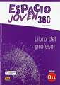 ESPACIO JOVEN 360 B1.1 - Teacher book