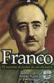 Franco: El Ascenso al Poder de un Dictador = Franco