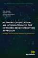 Network Optimization: An Introduction to the Network Reconstruction Approach: Network Reconstruction Approach to optimization