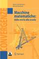 Macchine matematiche: Dalla storia alla scuola