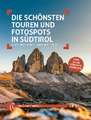 Die schönsten Touren und Fotospots in Südtirol