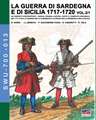 LA GUERRA DI SARDEGNA E DI SICILIA 1717-1720 vol. 1/2.