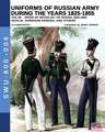 Uniforms of Russian army during the years 1825-1855 vol. 06: Invalid, garrison, arsenal and other