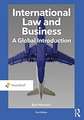 International Law and Business: A Global Introduction