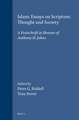 Islam: Essays on Scripture, Thought and Society: A Festschrift in Honour of Anthony H. Johns