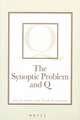 The Synoptic Problem and Q: Selected Studies from <i>Novum Testamentum</i>