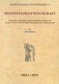 Mesopotamian Witchcraft: Towards a History and Understanding of Babylonian Witchcraft Beliefs and Literature