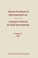 African Yearbook of International Law / Annuaire Africain de droit international, Volume 11 (2003)