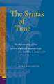 The Syntax of Time: The Phenomenology of Time in Greek Physics and Speculative Logic from Iamblichus to Anaximander