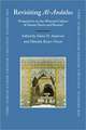 Revisiting al-Andalus: Perspectives on the Material Culture of Islamic Iberia and Beyond