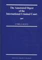 The Annotated Digest of the International Criminal Court, 2007