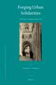 Forging Urban Solidarities: Ottoman Aleppo 1640-1700