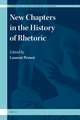 New Chapters in the History of Rhetoric