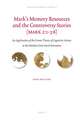 Mark's Memory Resources and the Controversy Stories (Mark 2:1-3:6): An Application of the Frame Theory of Cognitive Science to the Markan Oral-Aural Narrative