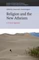 Religion and the New Atheism: A Critical Appraisal