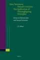 New Testament Textual Criticism:The Application of Thoroughgoing Principles: Essays on Manuscripts and Textual Variation