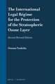 The International Legal Régime for the Protection of the Stratospheric Ozone Layer: Second Revised Edition