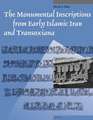 The Monumental Inscriptions from Early Islamic Iran and Transoxiana