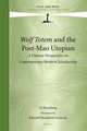 <i>Wolf Totem</i> and the Post-Mao Utopian: A Chinese Perspective on Contemporary Western Scholarship