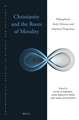 Christianity and the Roots of Morality: Philosophical, Early Christian and Empirical Perspectives