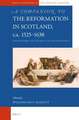 A Companion to the Reformation in Scotland, c.1525–1638: Frameworks of Change and Development