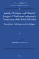 Jewish, Christian, and Classical Exegetical Traditions in Jerome’s Translation of the Book of Exodus: Translation Technique and the Vulgate