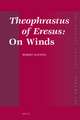 Theophrastus of Eresus: <i>On Winds</i>