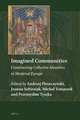 Imagined Communities: Constructing Collective Identities in Medieval Europe