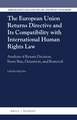 The European Union Returns Directive and its Compatibility with International Human Rights Law: Analysis of Return Decision, Entry Ban, Detention, and Removal