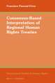 Consensus-Based Interpretation of Regional Human Rights Treaties