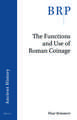 The Functions and Use of Roman Coinage: An Overview of 21st Century Scholarship